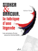 Stoker et Dracula, La fabrique d'une légende